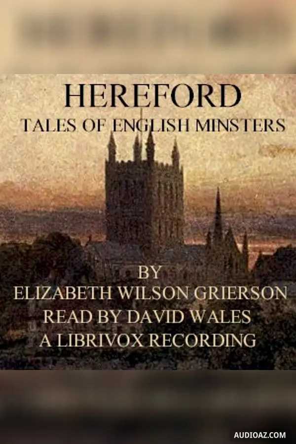 Tales of English Minsters: Hereford