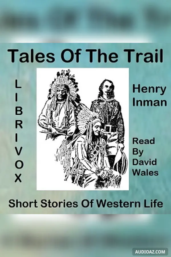 Tales Of The Trail; Short Stories Of Western Life
