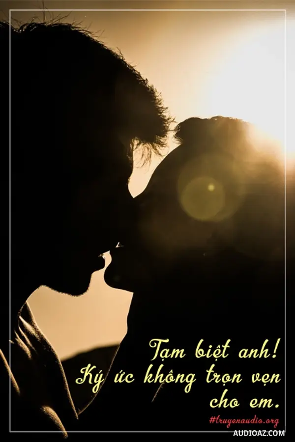 Tạm Biệt Anh, Ký Ức Không Trọn Vẹn Cho Em