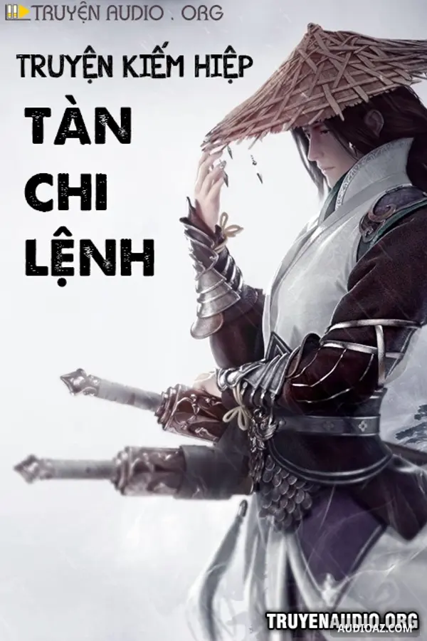 Tàn Chi Lệnh - Truyện Kiếm Hiệp