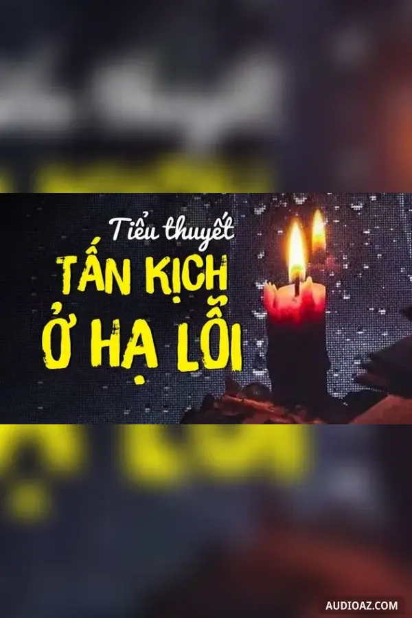 Tấn kịch ở Hạ Lỗi - Nguyễn Nhuận Hồng Phương