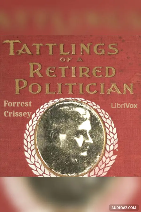 Tattlings of a Retired Politician