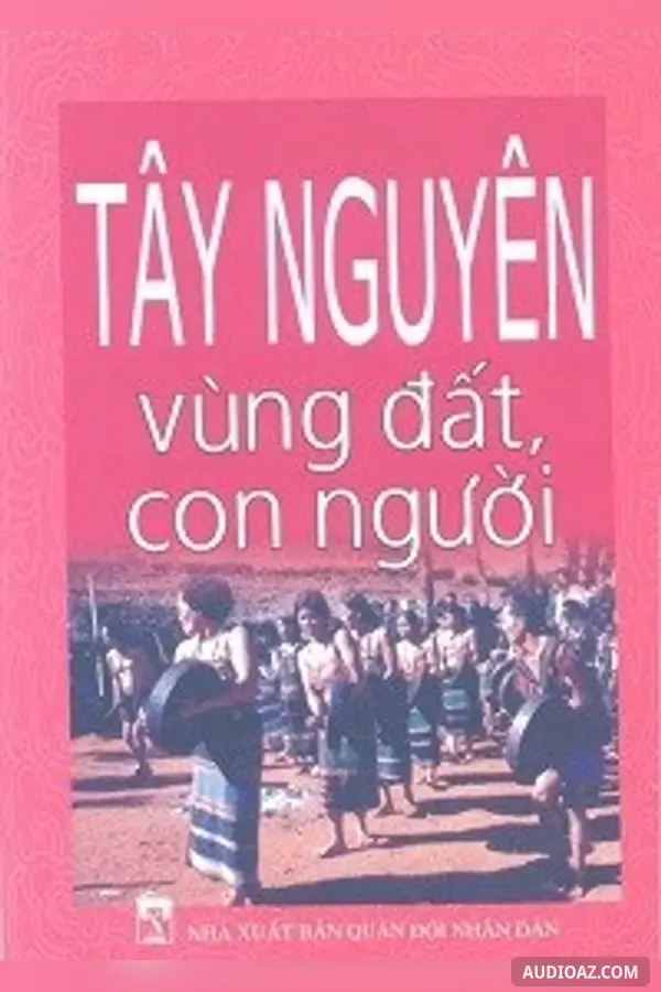 Tây Nguyên vùng đất con người