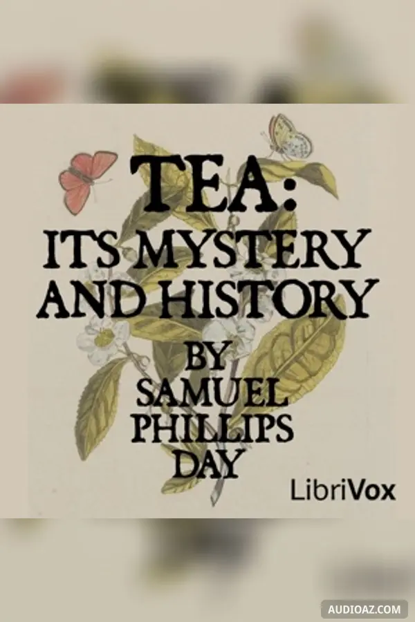 Tea: Its Mystery and History