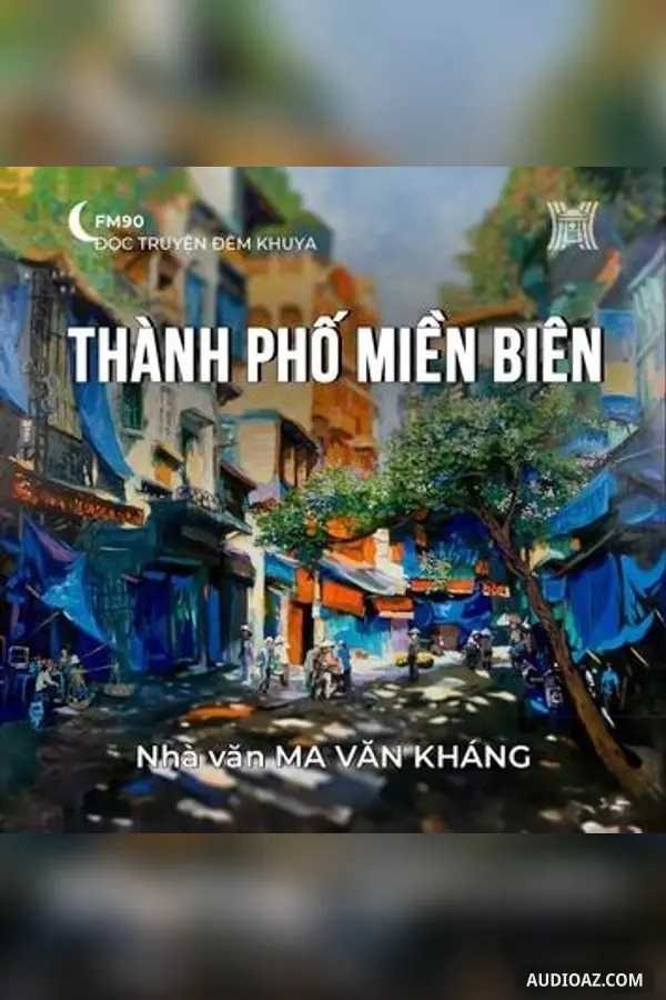 Thành phố miền biên - Ma Văn Kháng