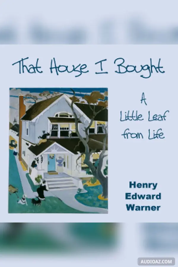 That House I Bought; A Little Leaf From Life