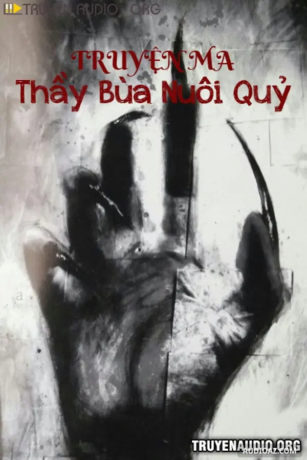 Thầy Bùa Nuôi Quỷ