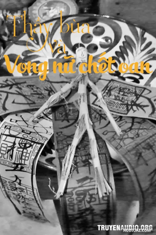 Thầy Bùa Và Vong Nữ Chết Oan