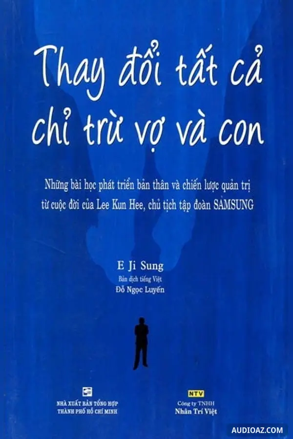 Thay Đổi Tất Cả Chỉ Trừ Vợ Và Con