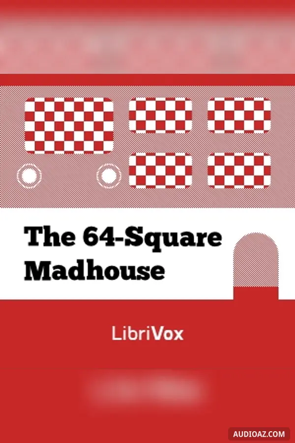 The 64-Square Madhouse