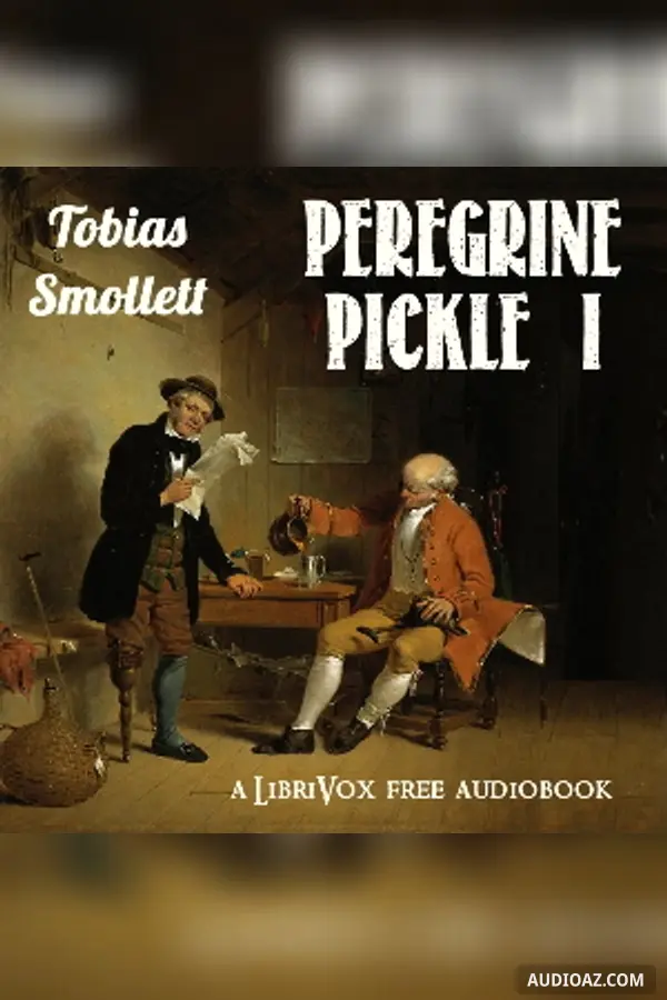 The Adventures of Peregrine Pickle (Volume I)