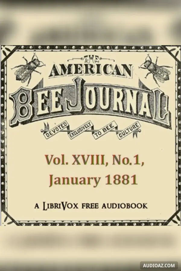 The American Bee Journal, Vol. XVII, No. 3 , January 19, 1881