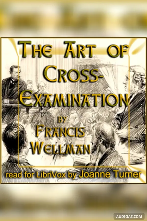 The Art of Cross-Examination