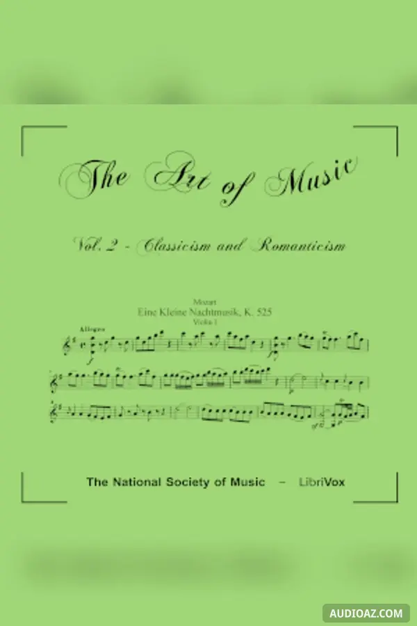 The Art of Music - Volume 02: Classicism and Romanticism