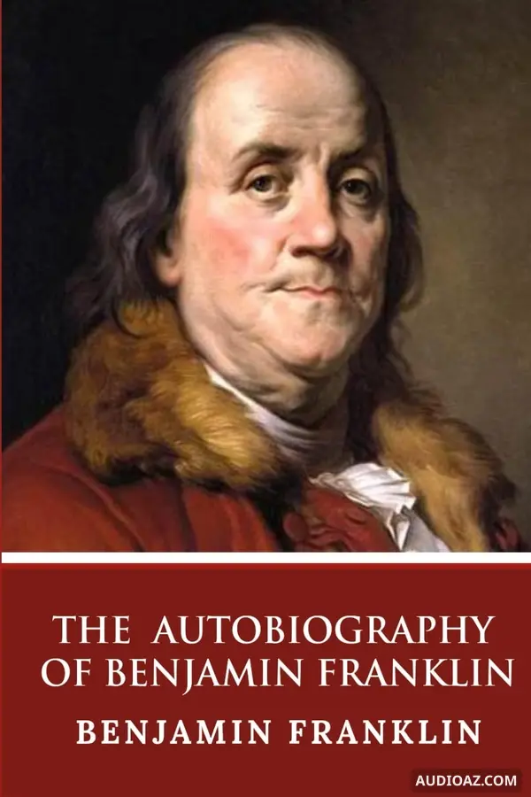 The Autobiography of Benjamin Franklin