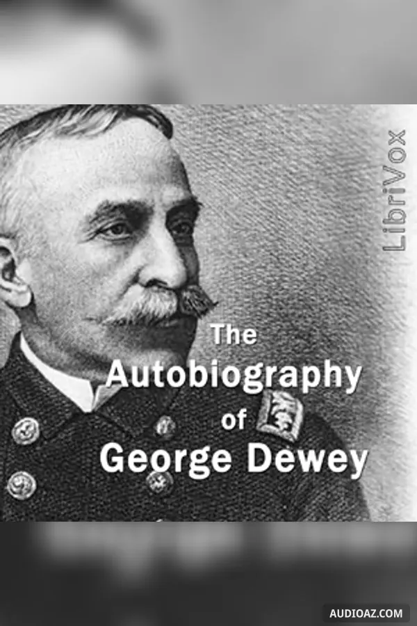 The Autobiography of George Dewey