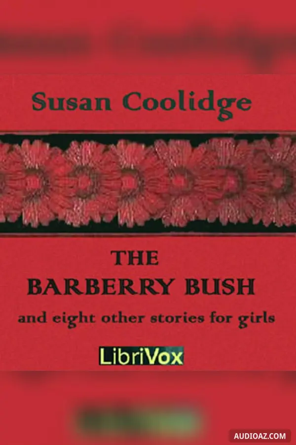 The Barberry Bush and Eight Other Stories for Girls