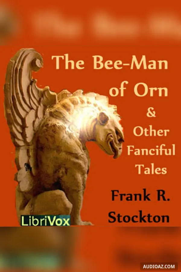 The Bee-Man of Orn and Other Fanciful Tales