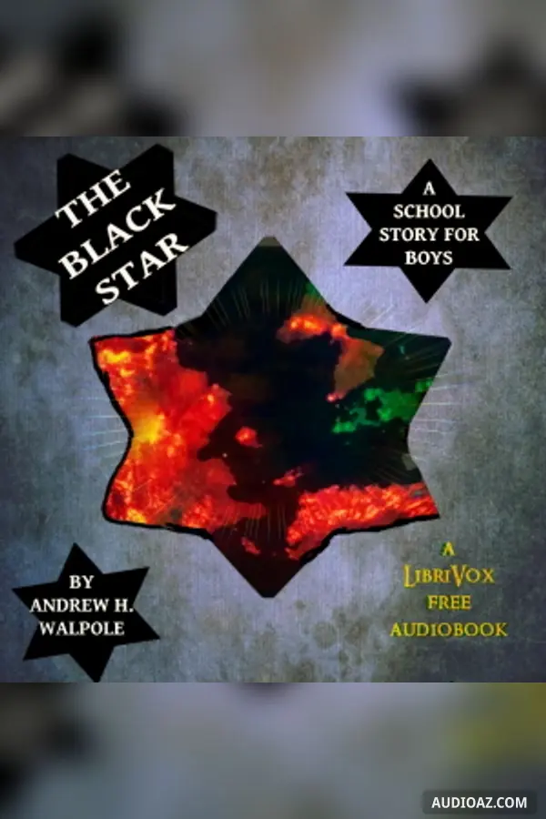 The Black Star: A School Story for Boys