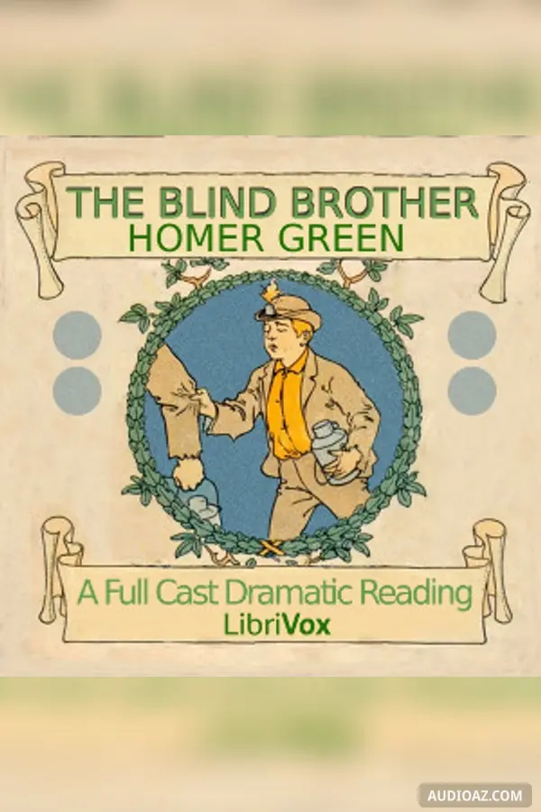 The Blind Brother (Version 2 Dramatic Reading)