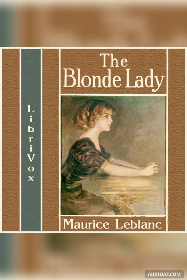 The Blonde Lady, being a record of the duel of wits between Arsène Lupin and the English detective