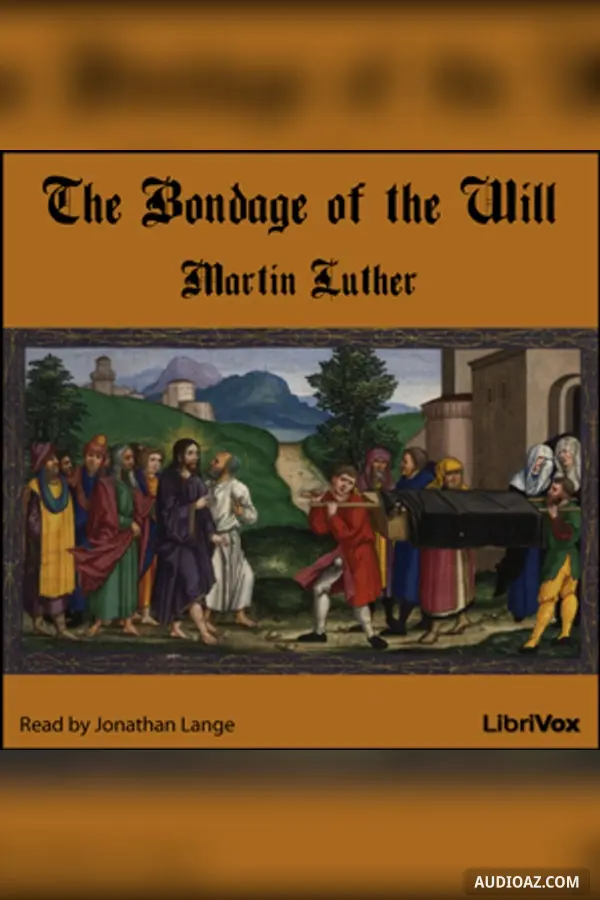 The Bondage of the Will