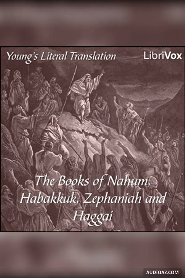 The Bible (YLT) 34-37: Nahum, Habakkuk, Zephaniah and Haggai