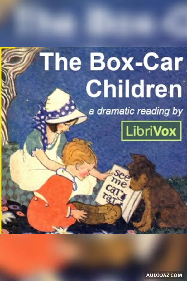 The Box-Car Children (Version 3 Dramatic Reading)
