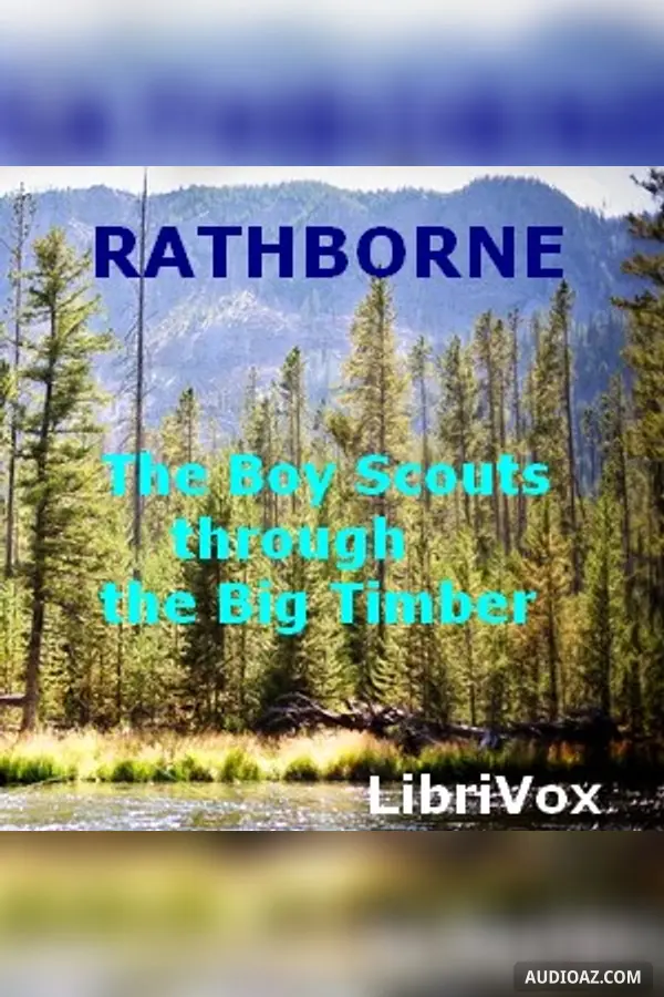 The Boy Scouts Through the Big Timber