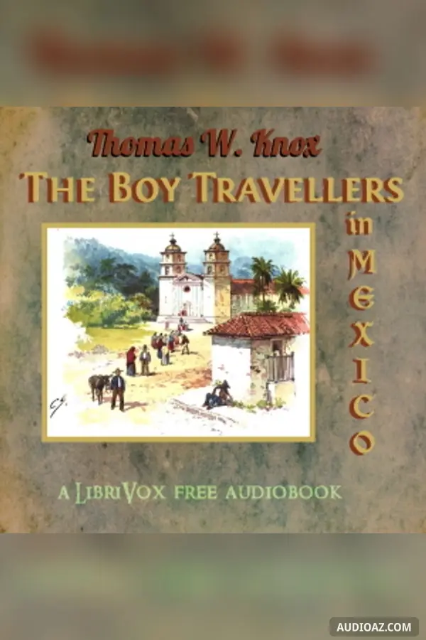 The Boy Travellers in Mexico
