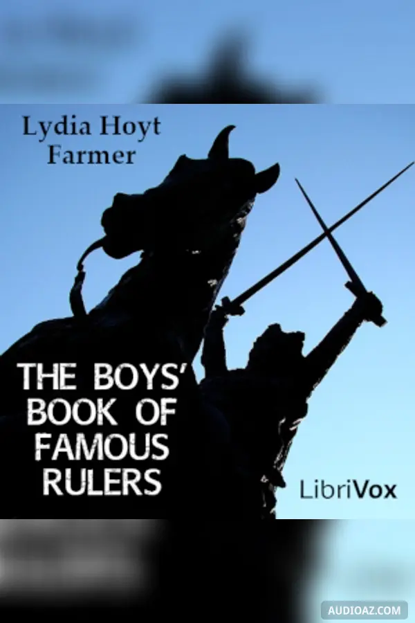The Boys' Book of Famous Rulers