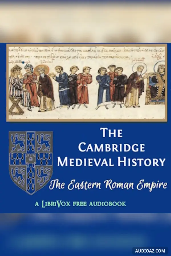 The Cambridge Medieval History, Volume 04, The Eastern Roman Empire