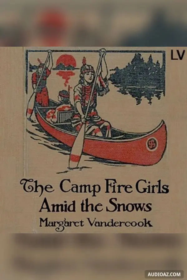 The Camp Fire Girls Amid the Snows
