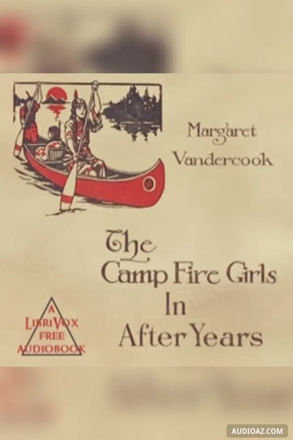 The Camp Fire Girls in After Years