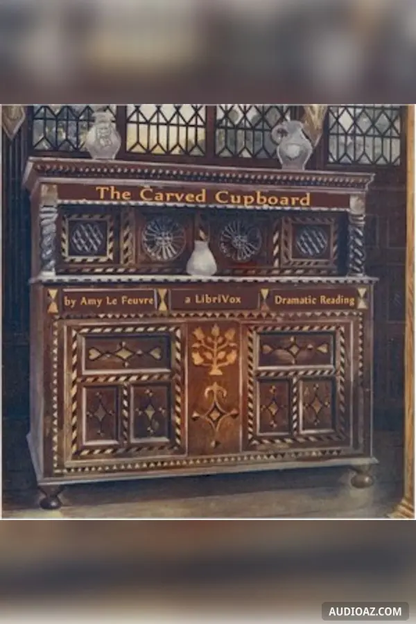 The Carved Cupboard (Dramatic Reading)