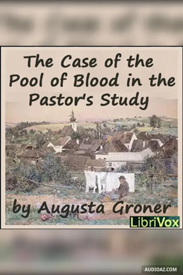 The Case of the Pool of Blood in the Pastor's Study