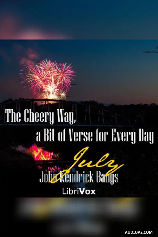 The Cheery Way, a Bit of Verse for Every Day - July