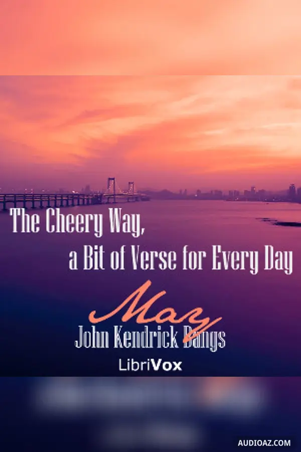 The Cheery Way, a Bit of Verse for Every Day - May