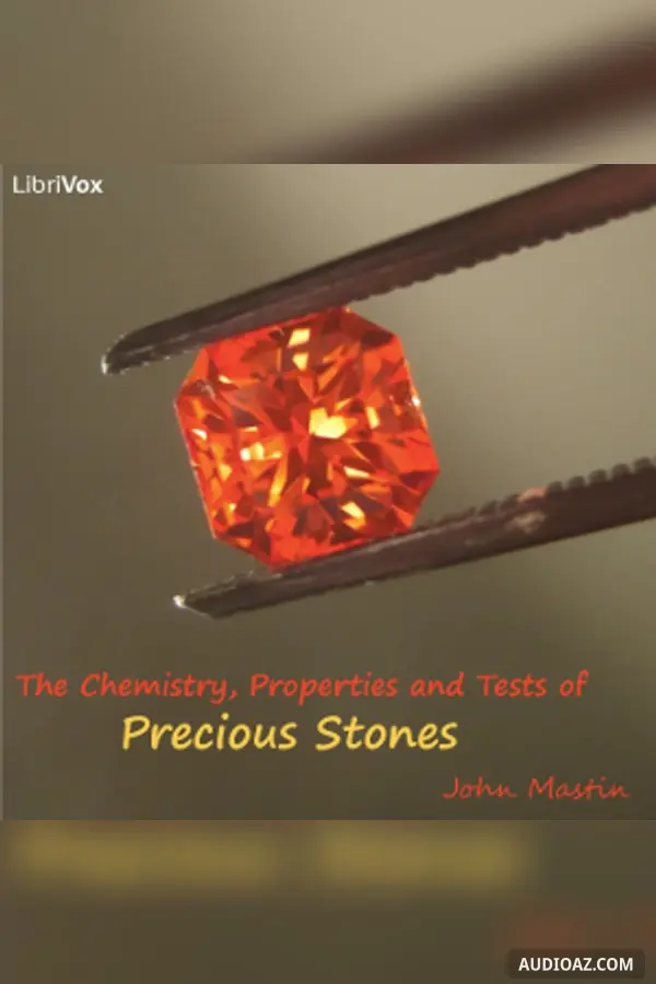 The Chemistry, Properties and Tests of Precious Stones