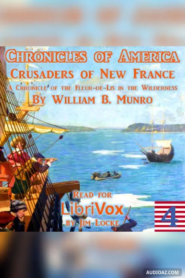 The Chronicles of America Volume 04 - Crusaders of New France