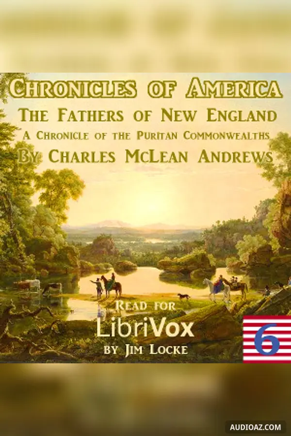 The Chronicles of America Volume 06 - The Fathers of New England