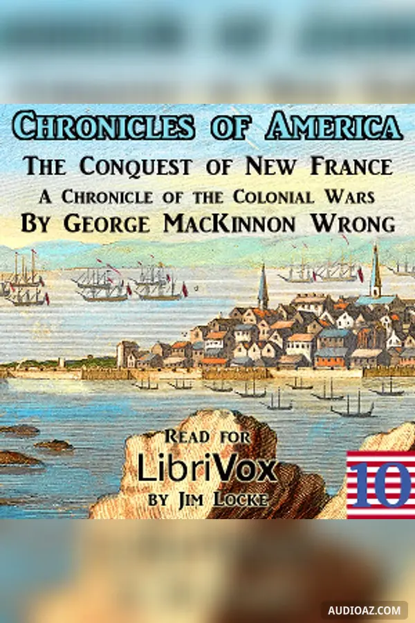 The Chronicles of America Volume 10 - Conquest of New France
