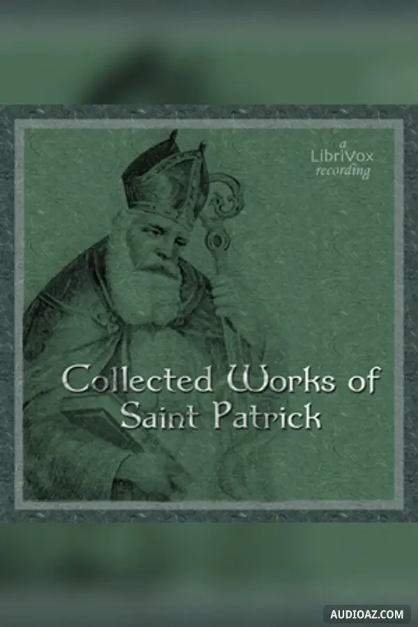 The Collected Works of Saint Patrick