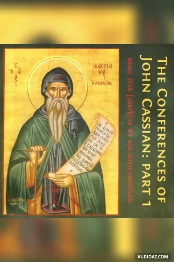 The Conferences of John Cassian (Part I)