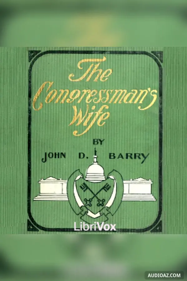 The Congressman’s Wife, a Story of American Politics