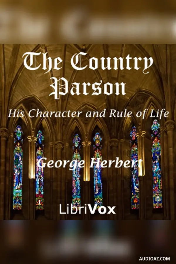 The Country Parson: His Character and Rule of Life