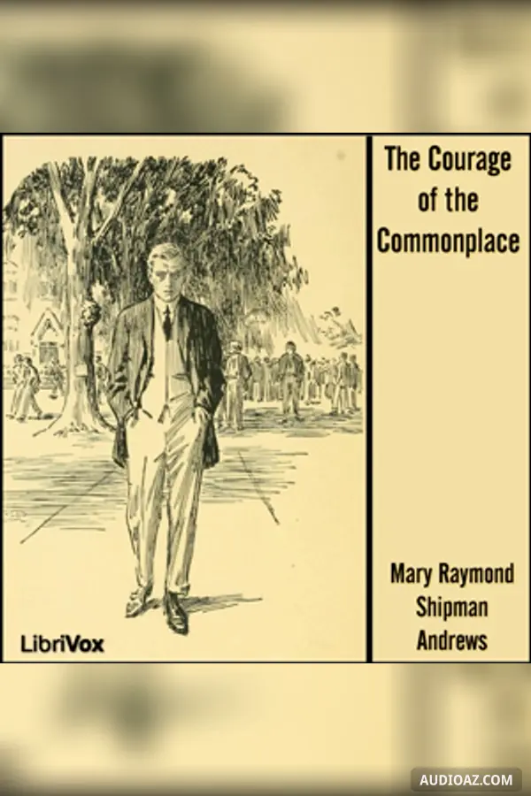 The Courage of the Commonplace