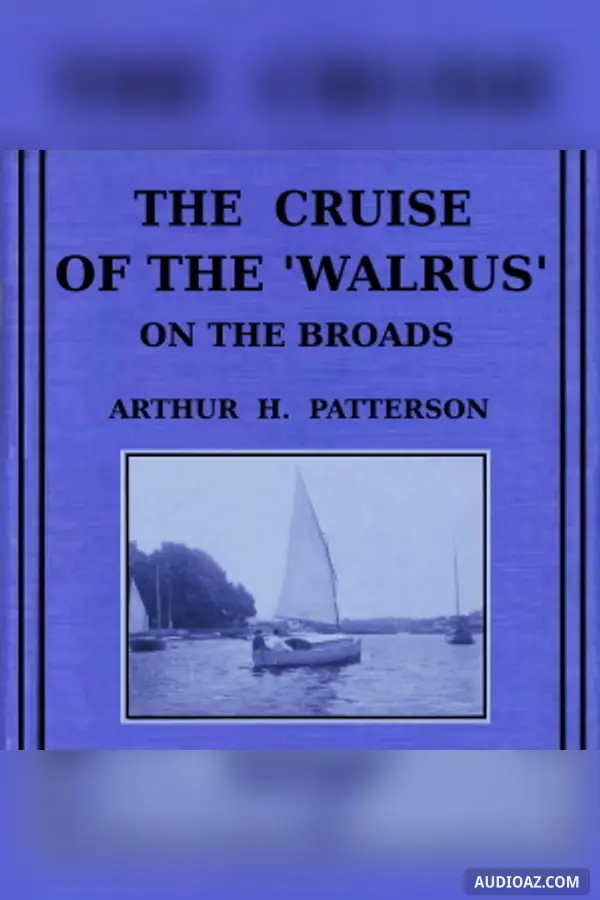 The Cruise of the Walrus on the Broads