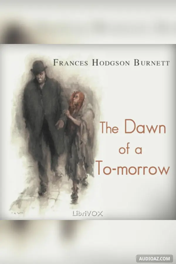 The Dawn of a To-morrow