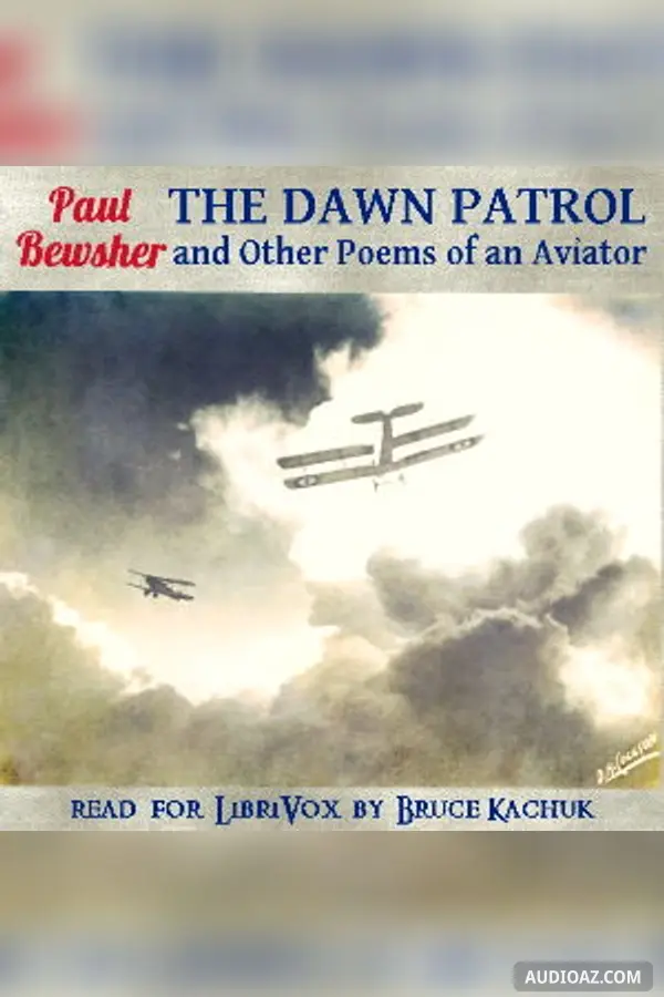 The Dawn Patrol, and Other Poems of an Aviator